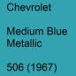 Preview: Chevrolet, Medium Blue Metallic, 506 (1967).